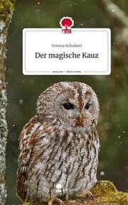 Cover von Der magische Kauz. Life is a Story - story.one