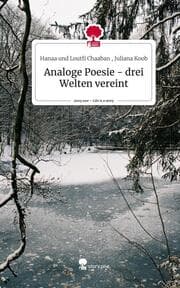 Cover von Analoge Poesie - drei Welten vereint. Life is a Story - story.one
