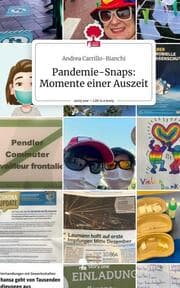 Cover von Pandemie-Snaps: Momente einer Auszeit. Life is a Story - story.one