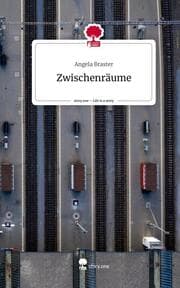 Cover von Zwischenräume. Life is a Story - story.one