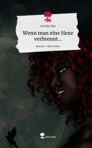 Cover von Wenn man eine Hexe verbrennt.... Life is a Story - story.one