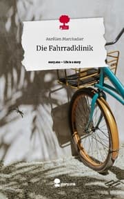 Cover von Die Fahrradklinik. Life is a Story - story.one