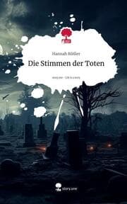 Cover von Die Stimmen der Toten. Life is a Story - story.one