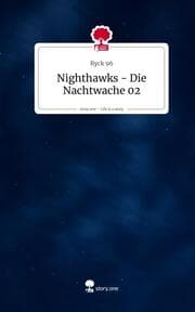 Cover von Nighthawks - Die Nachtwache 02. Life is a Story - story.one