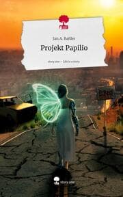 Cover von Projekt Papilio. Life is a Story - story.one