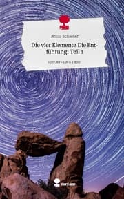 Cover von Die vier Elemente Die Entführung: Teil 1. Life is a Story - story.one