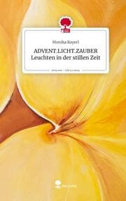 Cover von ADVENT.LICHT.ZAUBER Leuchten in der stillen Zeit. Life is a Story - story.one