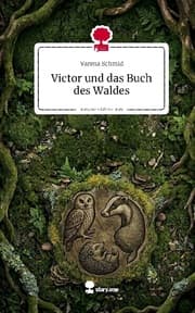 Cover von Victor und das Buch des Waldes. Life is a Story - story.one
