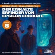 Cover von Der eiskalte Erfinder von Epsilon Eridani e (Sherlock Holmes - Die galaktischen Fälle, Folge 8)