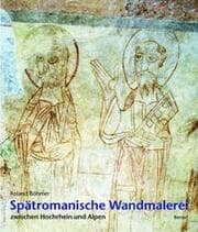 Cover von Spätromanische Wandmalerei zwischen Hochrhein und Alpen
