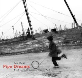 Cover von Pipe Dreams. Eine Chronik des Lebens entlang der Pipeline