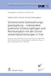 Cover von Schweizerische Zweitwohnungsgesetzgebung - insbesondere praktische Umsetzungsfragen und Rechtsvergleich mit den Grundverkehrsbeschränkungen in Tirol