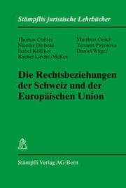 Cover von Die Rechtsbeziehungen der Schweiz und der Europäischen Union