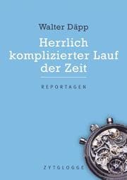 Cover von Herrlich komplizierter Lauf der Zeit