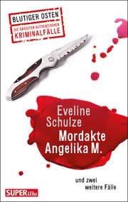 Cover von Mordakte Angelika M. und zwei weitere Fälle