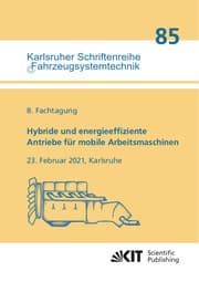 Cover von Hybride und energieeffiziente Antriebe für mobile Arbeitsmaschinen : 8. Fachtagung, 23. Februar 2021, Karlsruhe