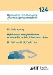 Cover von 10. Fachtagung Hybride und energieeffiziente Antriebe für mobile Arbeitsmaschinen : 19. Februar 2025, Karlsruhe