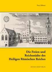 Cover von Die Freien und Reichsstädte des Heiligen Römischen Reiches