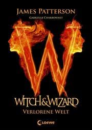 Cover von Witch & Wizard (Band 1) - Verlorene Welt
