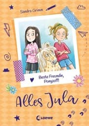 Cover von Alles Jula (Band 4) - Beste Freundin, Ponyzoff!