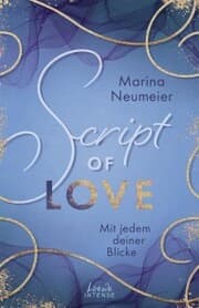 Cover von Script of Love - Mit jedem deiner Blicke (Love-Trilogie, Band 2)
