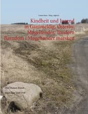 Cover von KIndheit und Jugend in Gammeldig, Østerby, Møgeltønder, Tondern - Barndom i Møgeltønder marsken