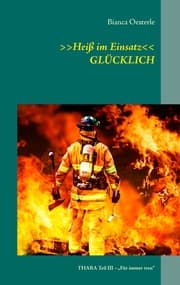 Cover von 'Heiß im Einsatz<< GLÜCKLICH
