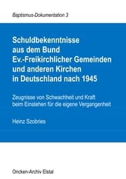 Cover von Schuldbekenntnisse aus dem Bund Ev.-Freikirchlicher Gemeinden und anderen Kirchen in Deutschland nach 1945