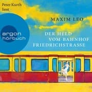 Cover von Der Held vom Bahnhof Friedrichstraße