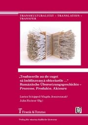 Cover von 'Traducerile au de cuget sa îmblînzeasca obiceiurile ...'. Rumänische Übersetzungsgeschichte - Prozesse, Produkte, Akteure