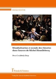 Cover von Mondialisation et monde des théories dans l'oeuvre de Michel Houellebecq