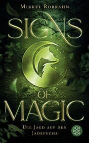 Cover von Signs of Magic 1 - Die Jagd auf den Jadefuchs