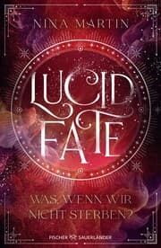 Cover von Lucid Fate - Was, wenn wir nicht sterben?