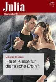Cover von Heiße Küsse für die falsche Erbin?