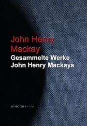 Cover von Gesammelte Werke John Henry Mackays