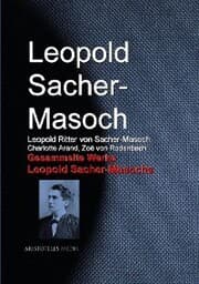 Cover von Gesammelte Werke Leopold Sacher-Masochs