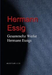 Cover von Gesammelte Werke Hermann Essigs