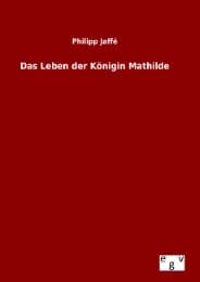 Cover von Das Leben der Königin Mathilde