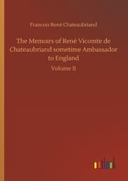 Cover von The Memoirs of René Vicomte de Chateaubriand sometime Ambassador to England