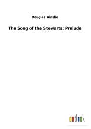 Cover von The Song of the Stewarts: Prelude