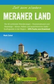 Cover von Bruckmann Wanderführer: Zeit zum Wandern Meraner Land