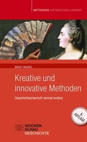 Cover von Kreative und Innovative Methoden im Geschichtsunterricht