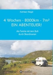 Cover von 4 Wochen - 8.000km - 7m2 - Ein Abenteuer!