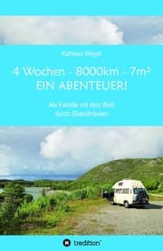 Cover von 4 Wochen - 8.000km - 7m² - Ein Abenteuer!