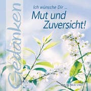 Cover von Ich wünsche Dir... Mut und Zuversicht