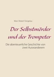 Cover von Der Selbstmörder und der Trompeter