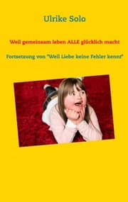 Cover von Weil gemeinsam leben ALLE glücklich macht