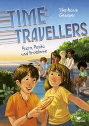 Cover von Time Travellers - Pizza, Pasta und Probleme