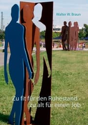 Cover von Zu fit für den Ruhestand - zu alt für einen Job