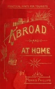 Cover von Abroad and at Home; Practical Hints for Tourists